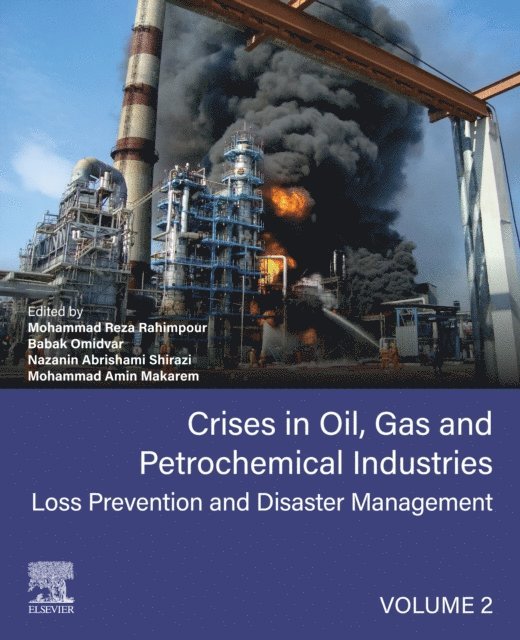 Mohammad Amin Makarem, Nazanin Abrishami Shirazi, Babak Omidvar, Mohammad Reza Rahimpour - Crises in Oil, Gas and Petrochemical Industries, E-bok