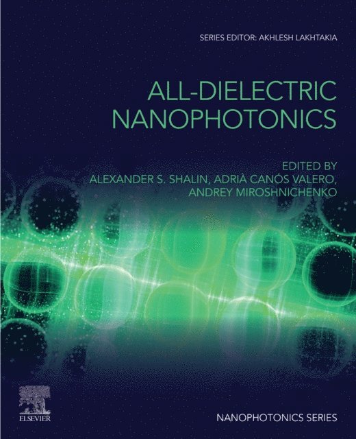 Andrey Miroshnichenko, Adria Canos Valero, Alexander S. Shalin - All-Dielectric  Nanophotonics, E-bok