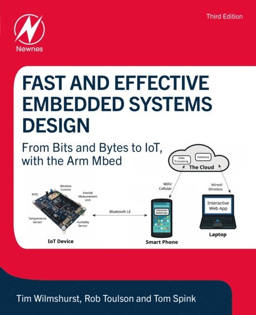 Tom Spink, Rob Toulson, Tim Wilmshurst - Fast and Effective Embedded Systems Design, E-bok