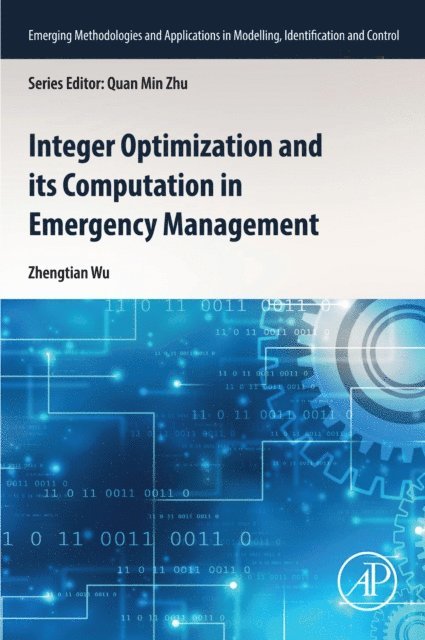 Zhengtian Wu - Integer Optimization and its Computation in Emergency Management, E-bok