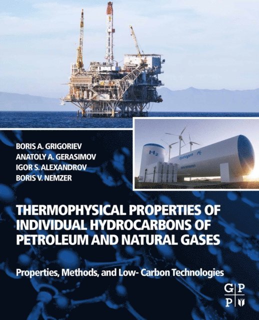 Boris Nemzer, Igor S. Alexandrov, Anatoly A. Gerasimov, Boris A. Grigoriev - Thermophysical Properties of Individual Hydrocarbons of Petroleum and Natural Gases, E-bok