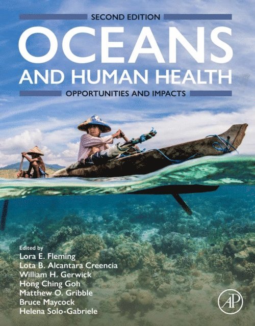Helena Solo-Gabriele, Bruce Maycock, Matthew O. Gribble, Hong Ching Goh, William H. Gerwick, Lota B. Alcantara Creencia, Lora Fleming - Oceans and Human Health, E-bok