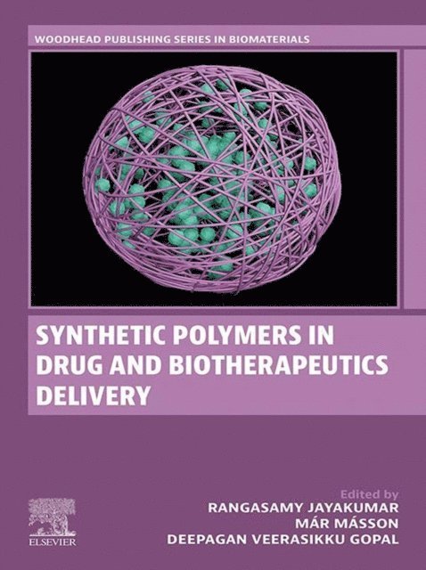 Deepagan Veerasikku Gopal, Mar Masson, Rangasamy Jayakumar - Synthetic Polymers in Drug and Biotherapeutics Delivery, E-bok
