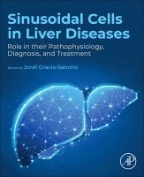 Jordi Gracia-Sancho - Sinusoidal Cells in Liver Diseases, Häftad. Tillgänglighet: Lägg i varukorg