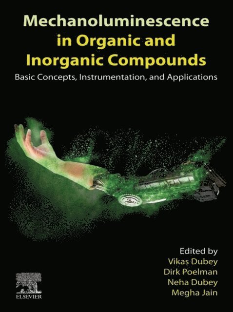 Megha Jain, Neha Dubey, Dirk Poelman, Vikas Dubey - Mechanoluminescence in Organic and Inorganic Compounds, E-bok