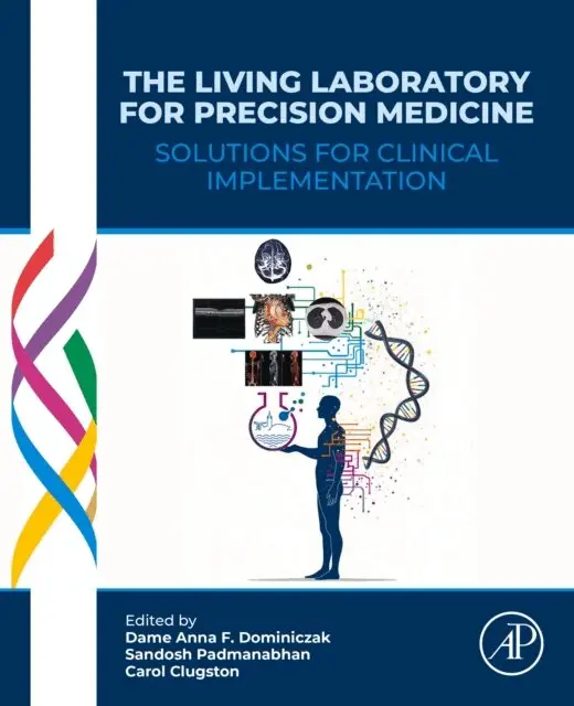Carol Clugston, Sandosh Padmanabhan, Dame Anna Dominiczak - Living Laboratory for Precision Medicine, E-bok. Tillgänglighet: Lägg i varukorg