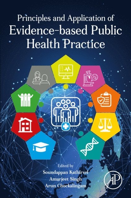 Arun Chockalingam, Amarjeet Singh, Soundappan Kathirvel - Principles and Application of Evidence-Based Public Health Practice, E-bok