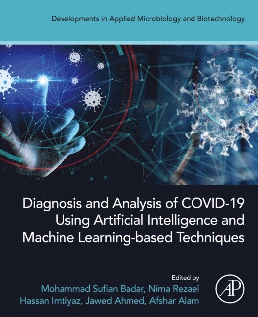 M. Afshar Alam, Jawed Ahmed, Hassan Imtiyaz, Nima Rezaei, Mohammad Sufian Badar - Diagnosis and Analysis of COVID-19 using Artificial Intelligence and Machine Learning-Based Techniques, E-bok