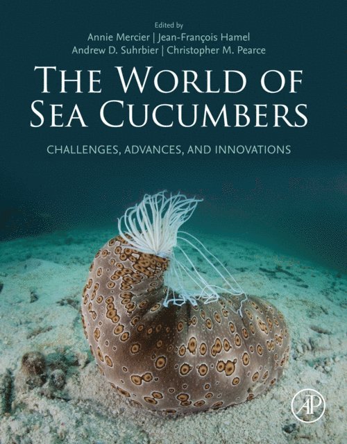 Christopher Pearce, Andrew Suhrbier, Jean-Francois Hamel, Annie Mercier - World of Sea Cucumbers, E-bok