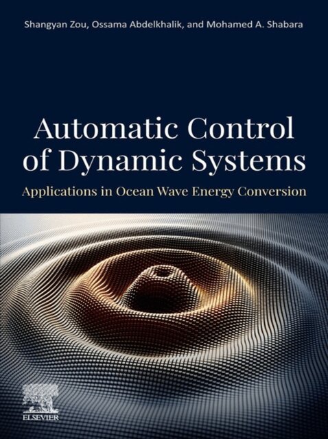 Mohamed Shabara, Ossama Abdelkhalik, Shangyan Zou - Automatic Control Of Dynamic Systems, E-bok. Tillgänglighet: Lägg i varukorg