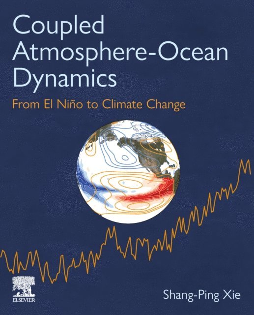 Shang-Ping Xie - Coupled Atmosphere-Ocean Dynamics, E-bok
