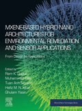 MXene-Based Hybrid Nano-Architectures for Environmental Remediation and Sensor Applications