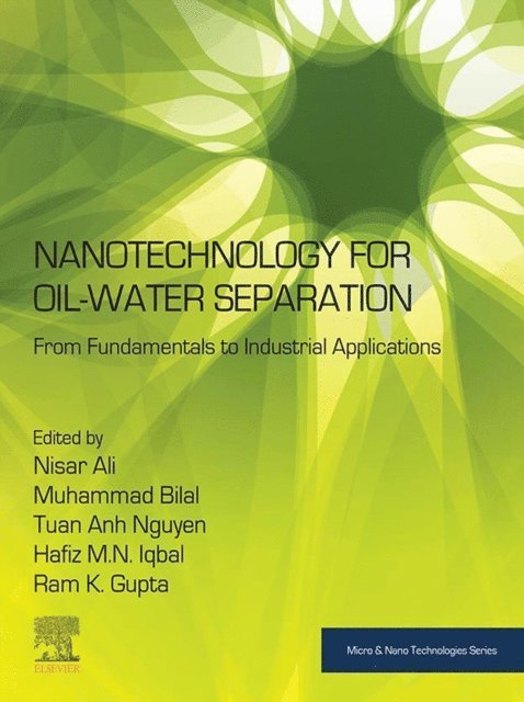 Tuan Anh Nguyen, Ram K. Gupta, Hafiz M. N. Iqbal, Muhammad Bilal, Nisar Ali - Nanotechnology for Oil-Water Separation, E-bok