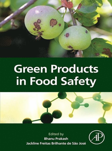 Jackline Freitas Brilhante de Sao Jose, Bhanu Prakash - Green Products in Food Safety, E-bok