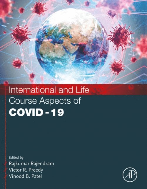 Vinood Patel, Victor R. Preedy, Rajkumar Rajendram - International and Life Course Aspects of COVID-19, E-bok
