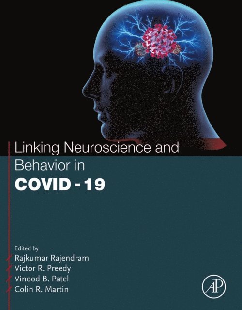 Colin R. Martin, Vinood Patel, Victor R. Preedy, Rajkumar Rajendram - Linking Neuroscience and Behavior in COVID-19, E-bok