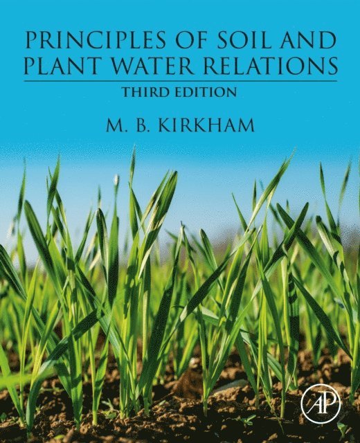 M.B. Kirkham - Principles of Soil and Plant Water Relations, E-bok