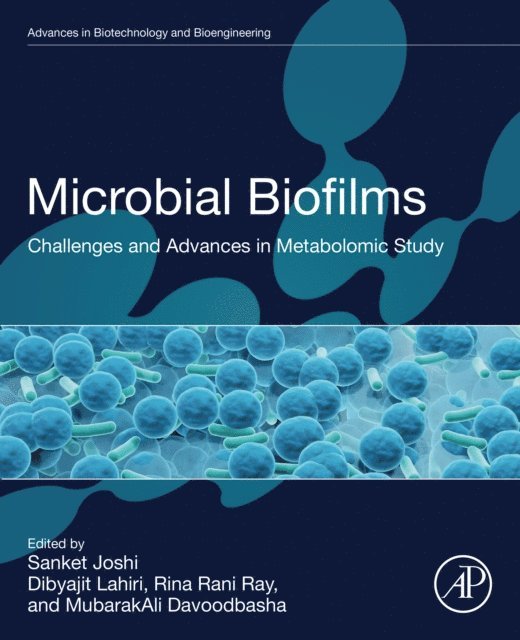 MubarakAli Davoodbasha, Rina Rani Ray, Dibyajit Lahiri, Sanket Joshi - Microbial Biofilms, E-bok
