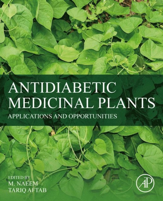 Tariq Aftab, M. Naeem - Antidiabetic Medicinal Plants, E-bok