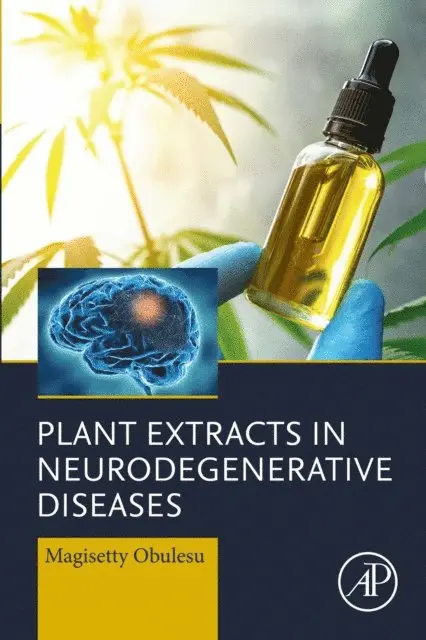 Magisetty Obulesu - Plant Extracts in Neurodegenerative Diseases, E-bok. Tillgänglighet: Lägg i varukorg
