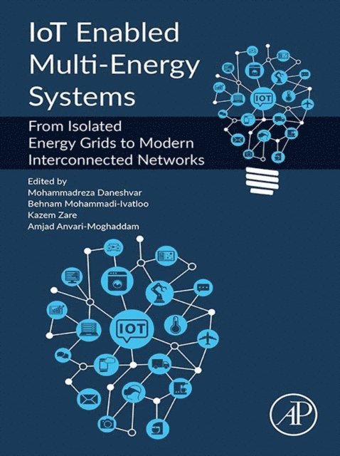 Amjad Anvari-Moghaddam, Kazem Zare, Behnam Mohammadi-Ivatloo, Mohammadreza Daneshvar - IoT Enabled Multi-Energy Systems, E-bok
