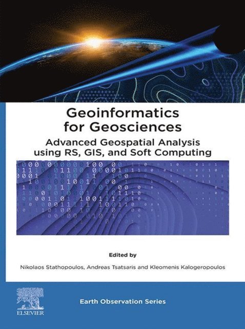 Kleomenis Kalogeropoulos, Andreas Tsatsaris, Nikolaos Stathopoulos - Geoinformatics for Geosciences, E-bok
