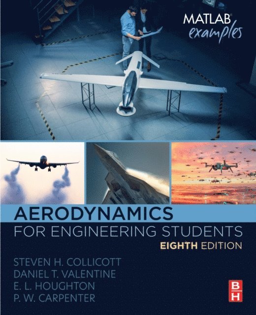 P. W. Carpenter, E. L. Houghton, Daniel T. Valentine, Steven H. Collicott - Aerodynamics for Engineering Students, E-bok