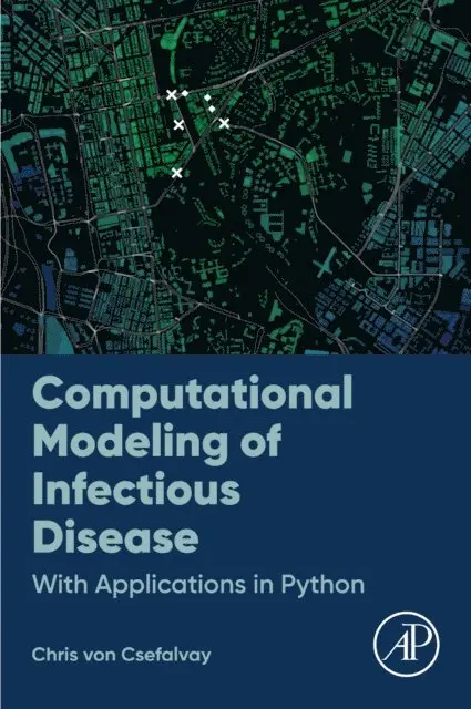 Chris von Csefalvay - Computational Modeling of Infectious Disease, E-bok. Tillgänglighet: Lägg i varukorg