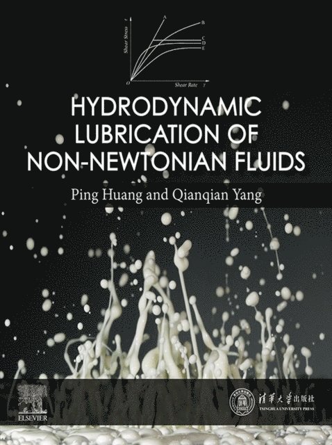 Qianqian Yang, Ping Huang - Hydrodynamic Lubrication of Non-Newtonian Fluids, E-bok