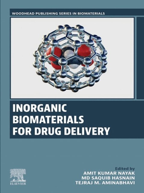 Tejraj M. Aminabhavi, Md Saquib Hasnain, Amit Kumar Nayak - Inorganic Biomaterials for Drug Delivery, E-bok
