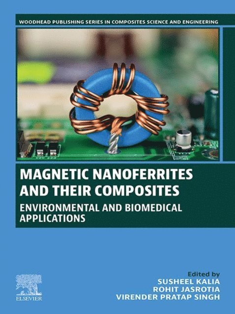 Virender Pratap Singh, Rohit Jasrotia, Susheel Kalia - Magnetic Nanoferrites and their Composites, E-bok