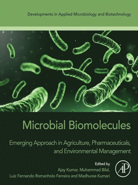 Kumari Madhuree, Luiz Fernando Romanholo Ferreira, Muhammad Bilal, Ajay Kumar - Microbial Biomolecules, E-bok