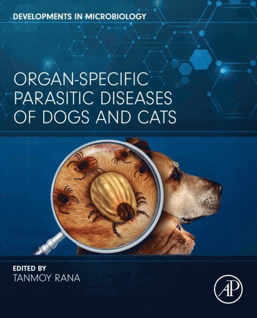 Tanmoy Rana - Organ-Specific Parasitic Diseases of Dogs and Cats, E-bok