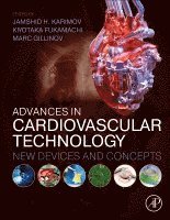 Jamshid Karimov, Kiyotaka Fukamachi, Marc Gillinov - Advances in Cardiovascular Technology, Inbunden