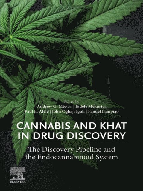 Fanuel Lampiao, John O. Igoli, Paul E. Alele, Tadele Mekuriya, Andrew G. Mtewa - Cannabis and Khat in Drug Discovery, E-bok