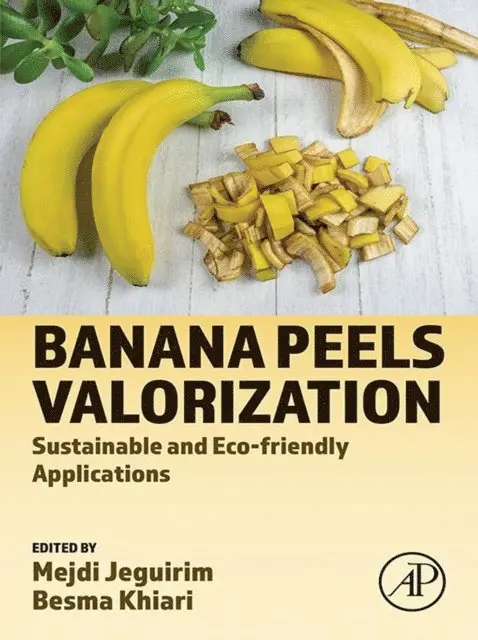 Besma Khiari, Mejdi Jeguirim - Banana Peels Valorization, E-bok. Tillgänglighet: Lägg i varukorg