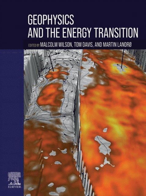 Martin Landro, Tom Davis, Malcolm Wilson - Geophysics and the Energy Transition, E-bok