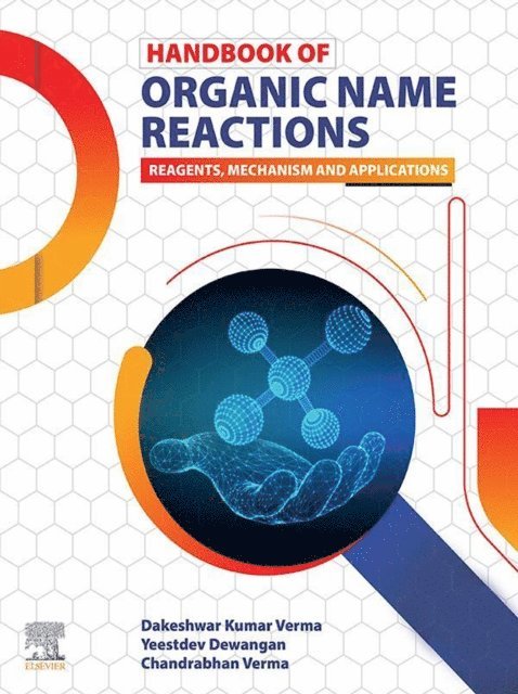 Chandrabhan Verma, Yeestdev Dewangan, Dakeshwar Kumar Verma - Handbook of Organic Name Reactions, E-bok