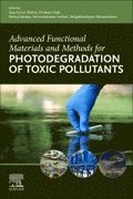 Advanced Functional Materials and Methods for Photodegradation of Toxic Pollutants
