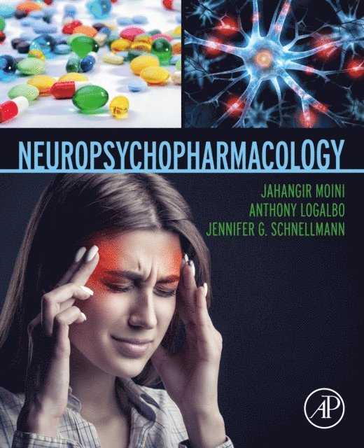 Jennifer G. Schnellmann, Anthony LoGalbo, Jahangir Moini - Neuropsychopharmacology, E-bok