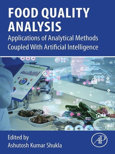 Ashutosh Kumar Shukla - Food Quality Analysis, E-bok