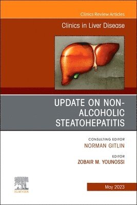 Zobair M. Younossi - Update on Non-Alcoholic Steatohepatitis, An Issue of Clinics in Liver Disease, Inbunden. Tillgänglighet: Lägg i varukorg