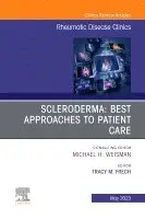Scleroderma: Best Approaches to Patient Care, An Issue of Rheumatic Disease Clinics of North America