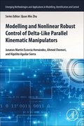 Modeling and Nonlinear Robust Control of Delta-Like Parallel Kinematic Manipulators