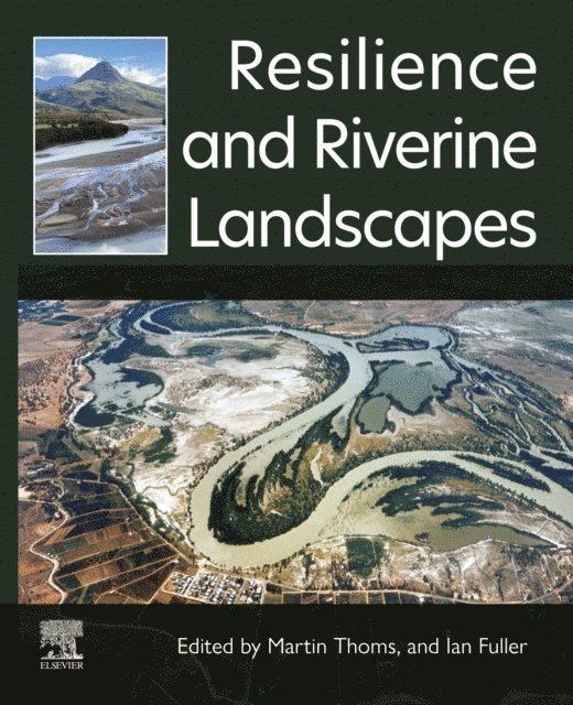 Ian Fuller, Martin Thoms - Resilience and Riverine Landscapes, E-bok