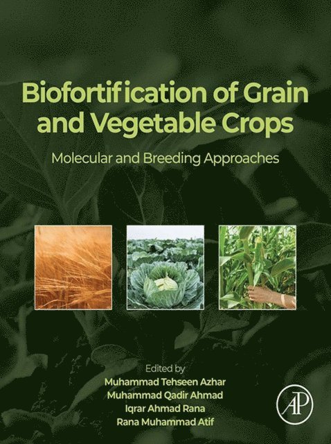 Rana Muhammad Atif, Iqrar Ahmad Rana, Muhammad Qadir Ahmad, Muhammad Tehseen Azhar - Biofortification of Grain and Vegetable Crops, E-bok