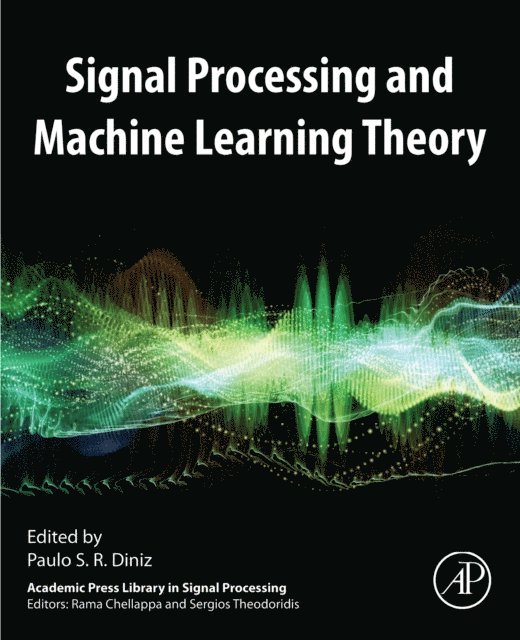 Paulo S.R. Diniz - Signal Processing and Machine Learning Theory, E-bok