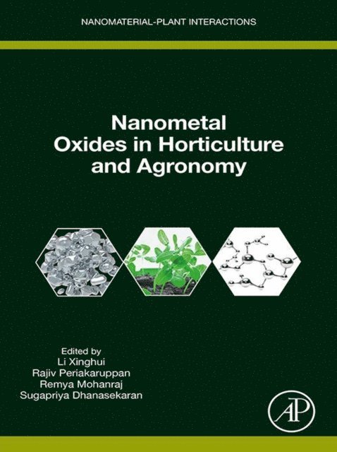 Sugapriya Dhanasekaran, Remya Mohanraj, Rajiv Periakaruppan, Li Xinghui - Nanometal Oxides in Horticulture and Agronomy, E-bok
