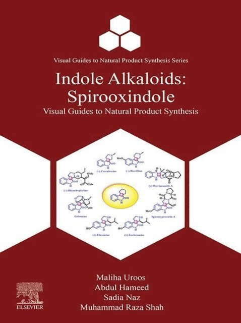 Muhammad Raza Shah, Sadia Naz, Abdul Hameed, Maliha Uroos - Indole Alkaloids, E-bok