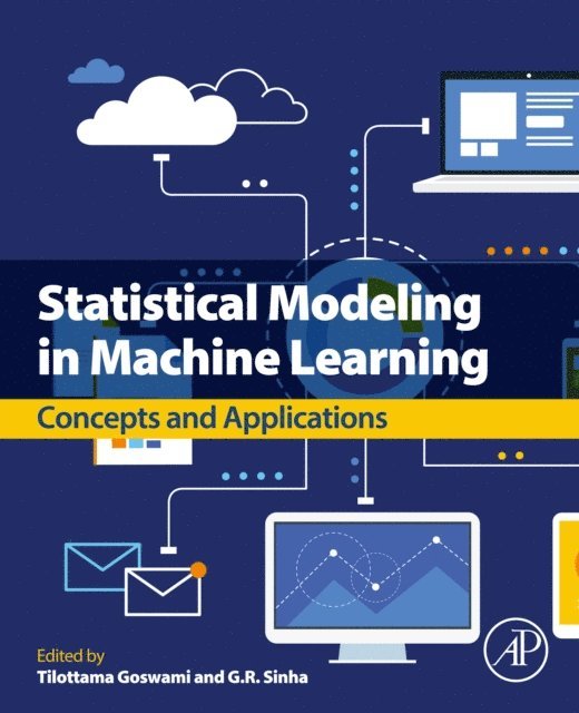 G. R. Sinha, Tilottama Goswami - Statistical Modeling in Machine Learning, E-bok